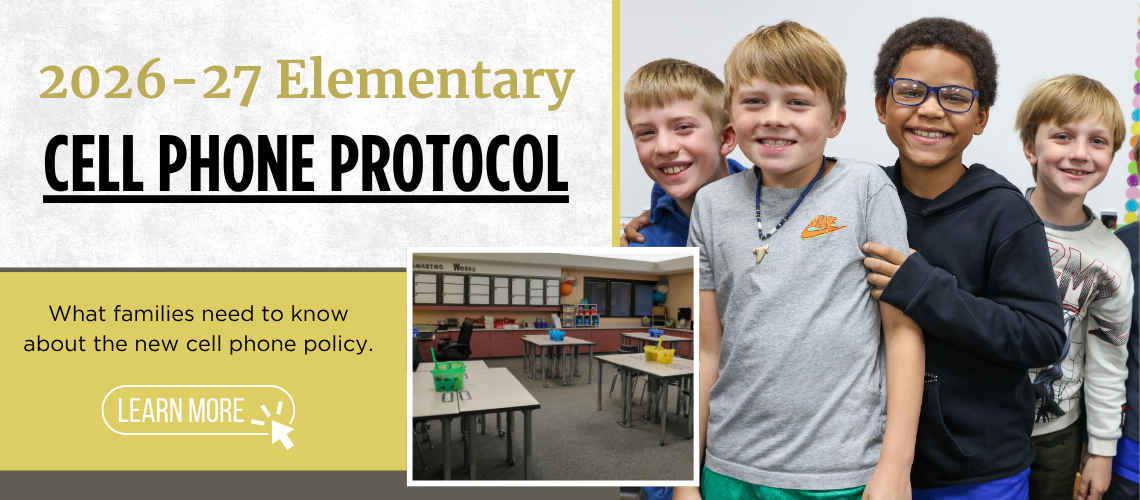 2026-27 Elementary School Cell Phone Protocol: What families need to know about the new cell phone policy.
